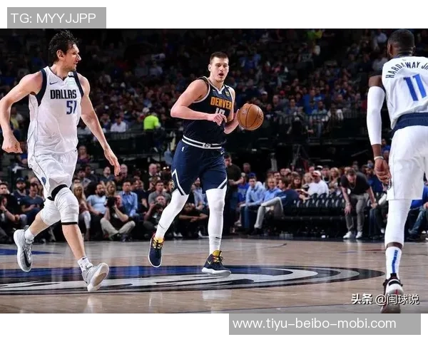 独行侠强势反弹连胜快船与掘金展现争冠实力